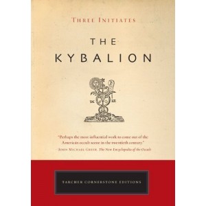The Kybalion by Three Initiates (May 20 2008)